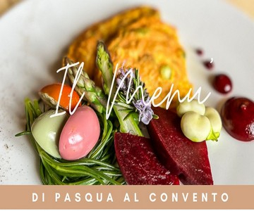 PASQUA 2022 AL CONVENTO: la nostra proposta per il fine settimana pasquale